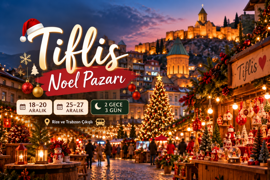 Rize Trabzon Çıkışlı Tiflis Batum Noel Turu Rize Trabzon Çıkışlı Tiflis Batum Noel Turu